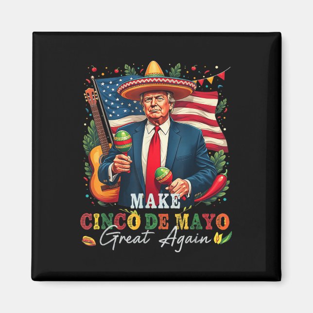 Cinco De Mayo Make Cinco De Mayo Great Again Donal Magnet (Front)