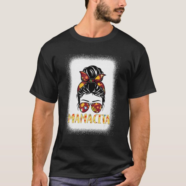 Cinco De Mayo Mamacita Messy Bun Glasses Mum Fiest T-Shirt (Front)