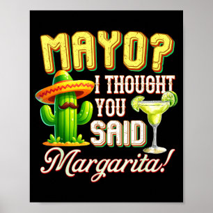 Cinco de mayo mayo thought said margarita cactusCi Poster