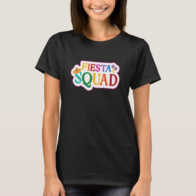 Cinco de Mayo  Mexican Fiesta Squad T-Shirt (Front)