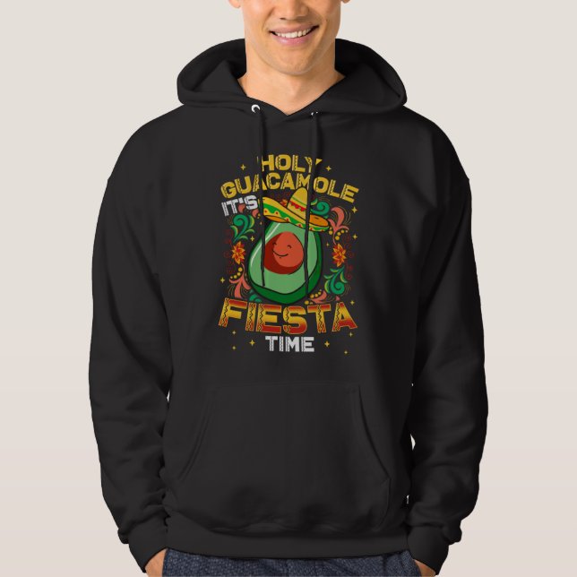 Cinco De Mayo Mexican Holy Guacamole Fiesta Time Hoodie (Front)
