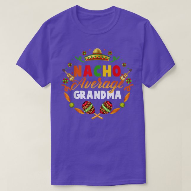 Cinco De Mayo Nacho Average Grandma Fiesta Meican  T-Shirt (Design Front)