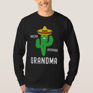 Cinco De Mayo Nacho Average Grandma T-Shirt