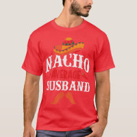 Cinco de Mayo Nacho Average Husband Meican Party C