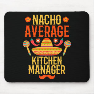 Cinco De Mayo Nacho Average Kitchen Manager Premiu Mouse Mat