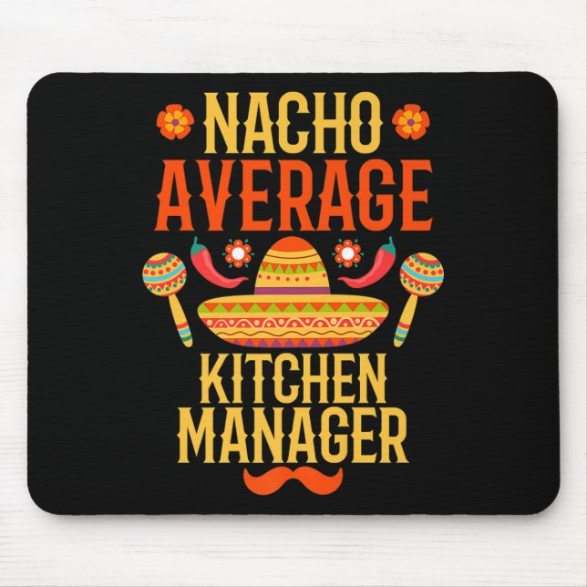 Cinco De Mayo Nacho Average Kitchen Manager Premiu Mouse Mat (Front)