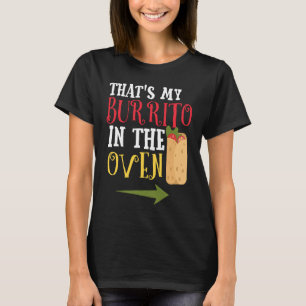 Cinco De Mayo Pregnancy Announcement Burrito Oven T-Shirt