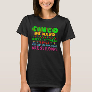Cinco De Mayo Salsa Spicy And Margaritas Strong 5  T-Shirt