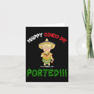Cinco De Mayo Shirt Deported Funny Donald Trump Gi Card