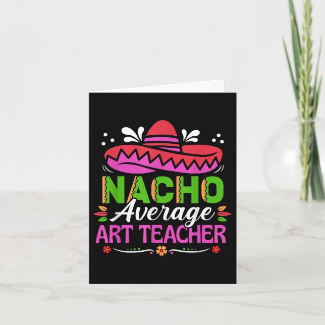 Cinco De Mayo Shirt Funny Mexican Nacho Average Ar Card (Front)