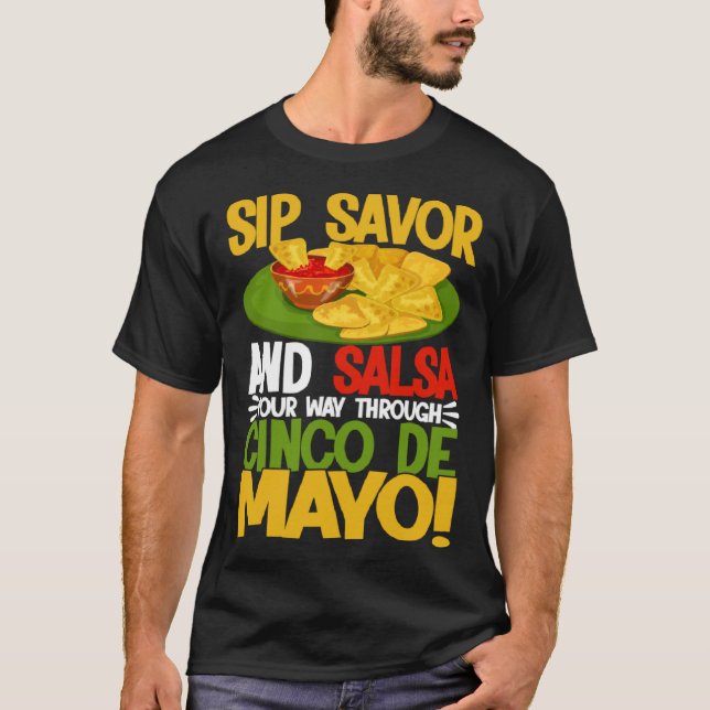 Cinco De Mayo Sip Savor And Salsa 5 De Mayo T-Shirt (Front)