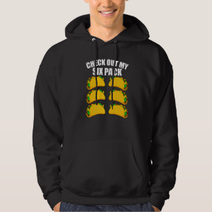 Cinco De Mayo Taco Check Out My Six Pack Taco Mexi Hoodie