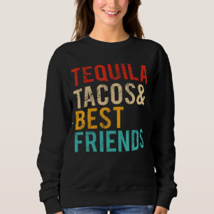 Cinco De Mayo Tequila Tacos Best Friends Drinking Sweatshirt