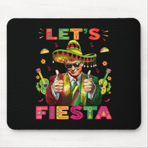 Cinco De Mayo Trump Taco Funny Mexican Trump Lets  Mouse Mat