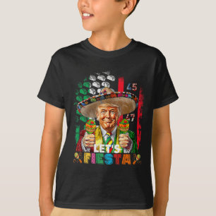 Cinco De Mayo Trump Taco Funny Mexican Trump Let's T-Shirt