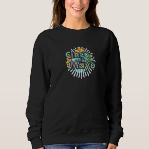 Cinco De Mayo Vintage Mexican  1 Sweatshirt