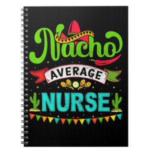 Cinco De Mayo Vintage Mexican Nacho Average Nurse Notebook