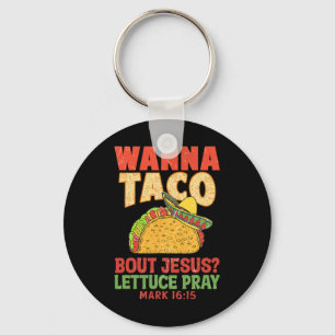 Cinco De Mayo Wanna Taco Bout Jesus Women Men Chri Key Ring