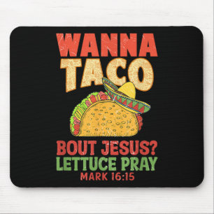 Cinco De Mayo Wanna Taco Bout Jesus Women Men Chri Mouse Mat