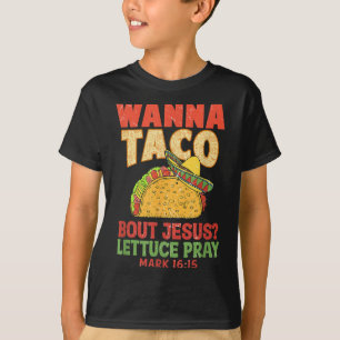 Cinco De Mayo Wanna Taco Bout Jesus Women Men Chri T-Shirt