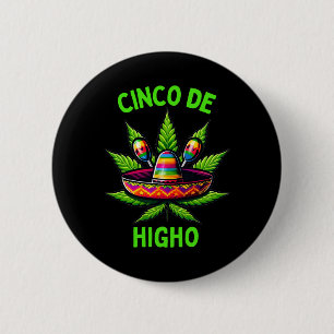 Cinco De Mayo Weed Funny Stoner Humour 6 Cm Round Badge