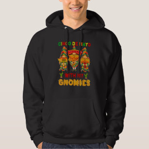 Cinco De Mayo With My Gnomies Happy Mexican 5 Hoodie