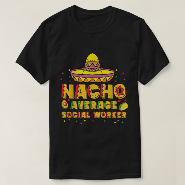Cinco De Mayo Women Nacho Average Social Worker So T-Shirt (Design Front)
