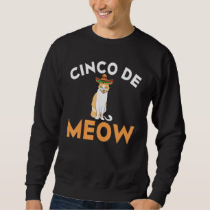 Cinco De Meow With Smiling Cat Taco And Sombrero Sweatshirt