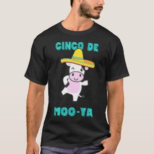 Cinco De Moo Ya Cinco De Mayo Dancing Cow Mexican  T-Shirt
