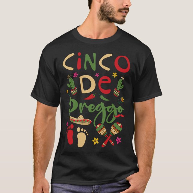 Cinco De Preggo Cinco De Mayo Pregnancy Mexican Ba T-Shirt (Front)