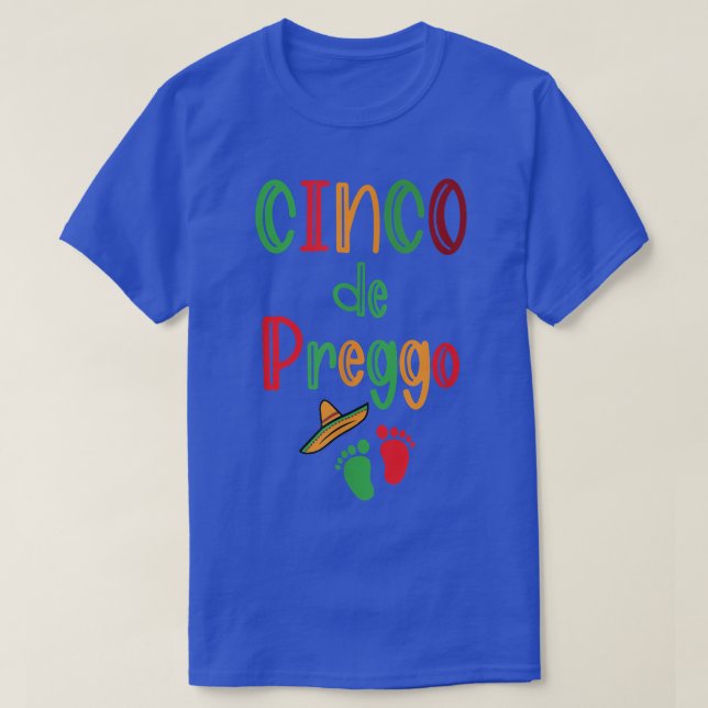 Cinco de Preggo Funny Pregnancy Announcement Baby  T-Shirt (Design Front)