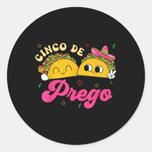 Cinco De Prego Taco Sombrero Pregnancy Announcemen Classic Round Sticker