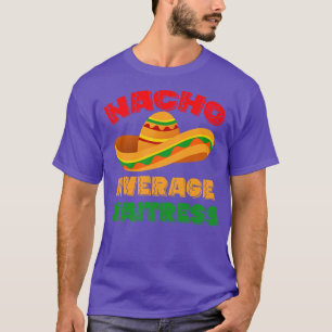 Cinco Mayo Mexican 5 De Mayo Average Waitress T-Shirt