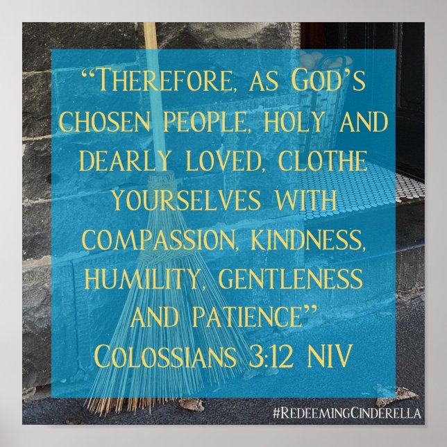 Cinderella Colossians 3:12 Poster (Front)