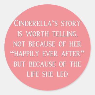 Cinderella Story Worth Telling Stickers