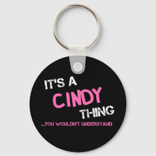 Cindy thing you wouldn't understand keychain
