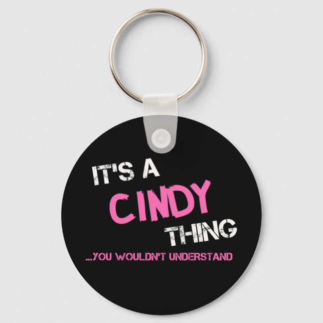 Cindy thing you wouldn't understand keychain (Front)