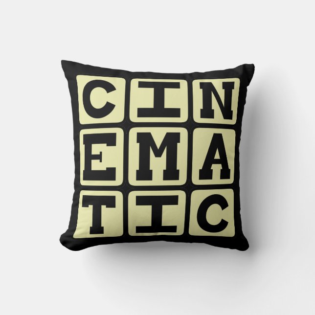Cinematic, Like A Movie Cushion (Front)