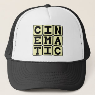 Cinematic, Like A Movie Trucker Hat
