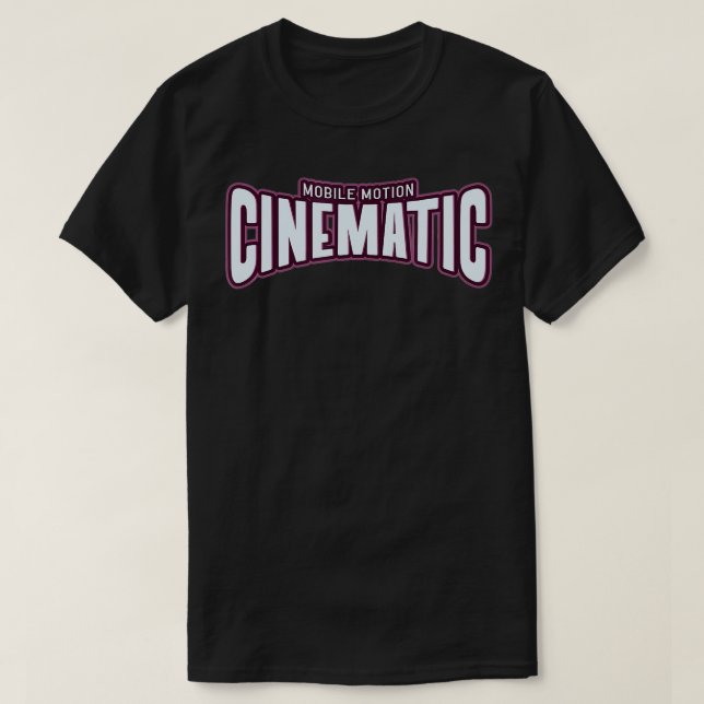 Cinematic  T-Shirt (Design Front)