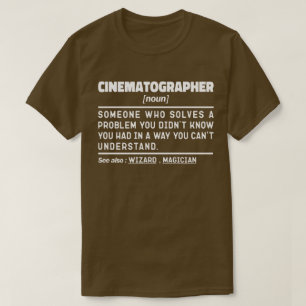 Cinematographer Noun Film Camera Operator Cool T-Shirt