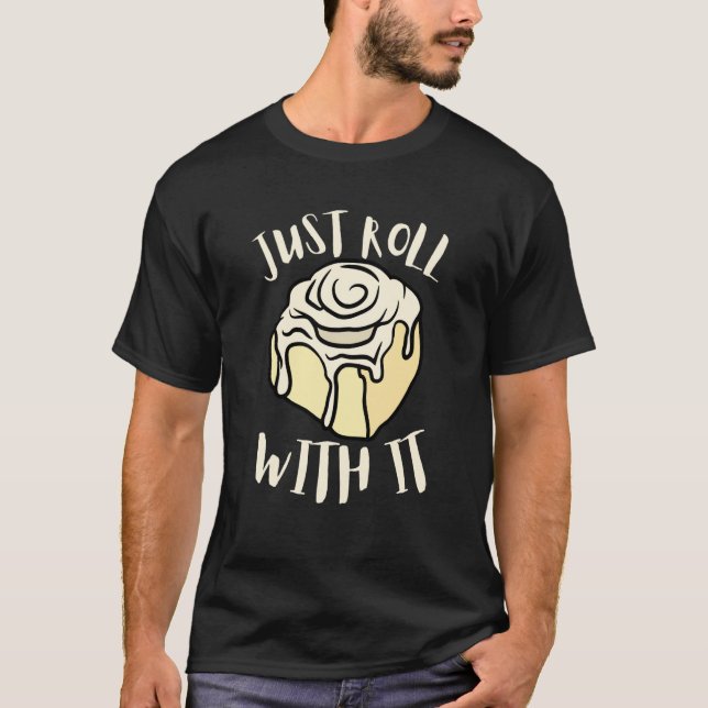 Cinnamon Roll And Cinnamon Buns  1 T-Shirt (Front)