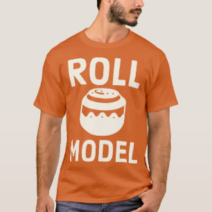 Cinnamon Roll Roll Model for Girls Pastry Chef T-Shirt
