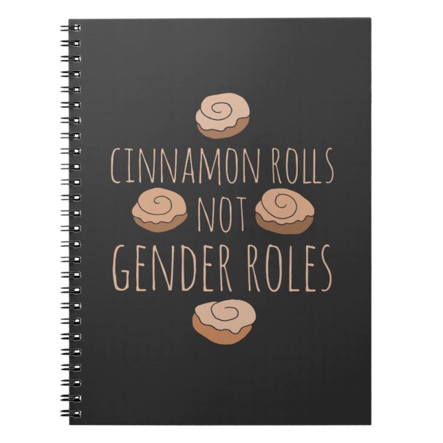 Cinnamon rolls not gender roles notebook (Front)