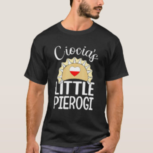 Ciocia's Little Pierogi Polish Aunt Poland Pride T-Shirt