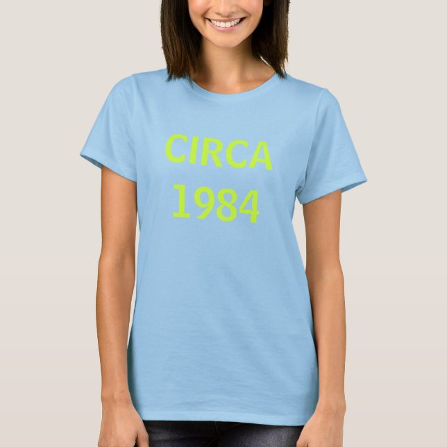 CIRCA1984 T-Shirt (Front)