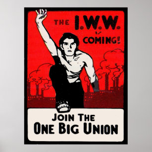 circa 1905 IWW Is Coming Poster
