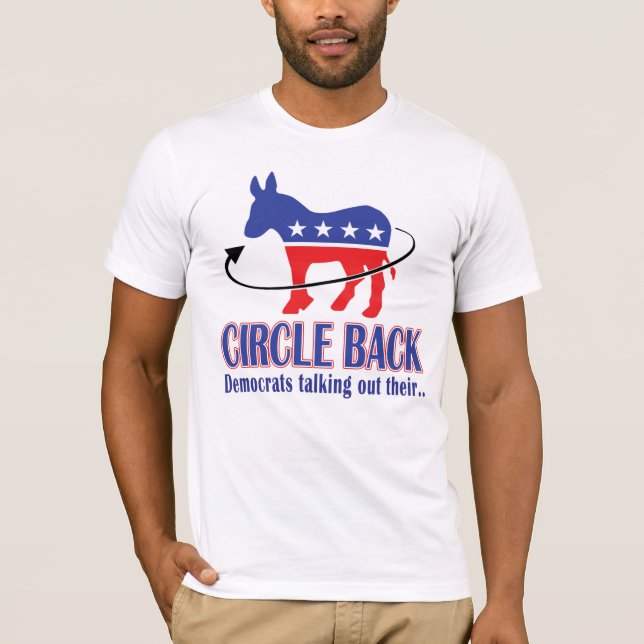 Circle Back - Democrats talking out their Donkey T-Shirt (Front)