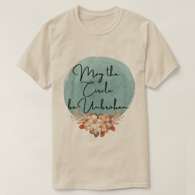 Circle be unbroken T-Shirt (Design Front)