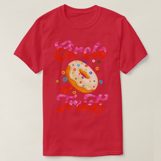 Circle Of Trust Doughnut Lover  T-Shirt (Design Front)